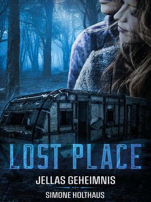 cover image of Lost Place--Jellas Geheimnis